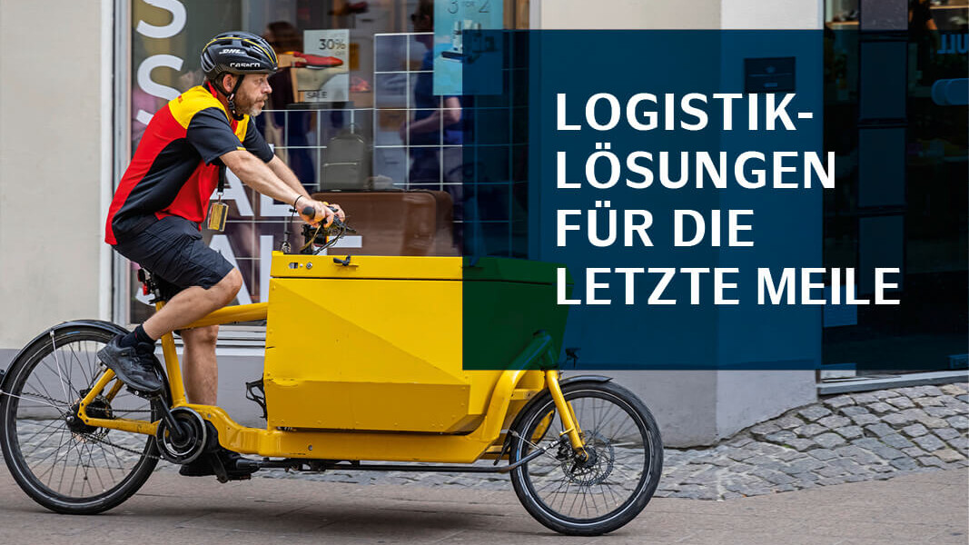 Vom Micro-Hub zum Lastenrad  zum Endverbraucher: als Logistik-Lösung für die letzte Meile